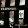 Flipsyde - Someday - Single